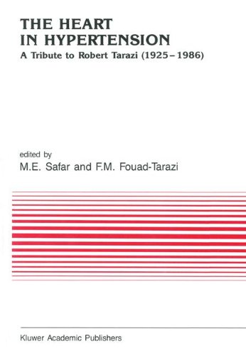 The Heart in Hypertension: A Tribute to Robert Tarazi (1925-1986) (Developments in Cardiovascular Medicine)