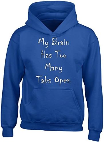 My Brain Has Too Many Tabs Open - Boy Boys Hoodie Kids M Royal