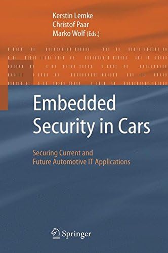 Embedded Security in Cars: Securing Current and Future Automotive IT Applications