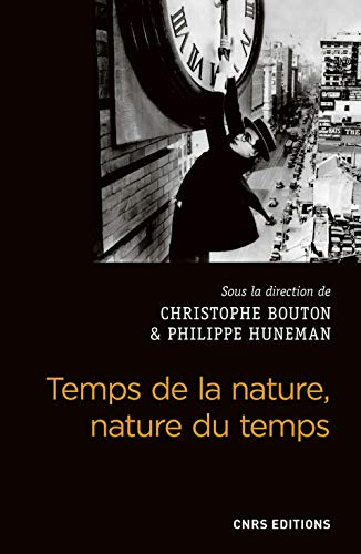 Temps de la nature, nature du temps : Etudes philosophiques sur le temps dans les sciences naturelle by Collectif
