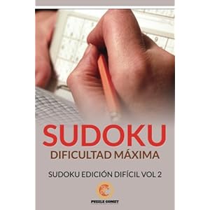 Sudoku Dificultad Máxima: Sudoku Edición Difícil Vol 2 (Spanish Edition)