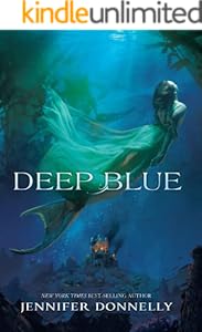 Waterfire Saga, Book One: Deep Blue: A Mermaids Novel