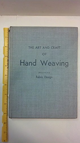 The Art and Craft of Handweaving: Including Fabric Design by Lili Blumenau (Hardcover)