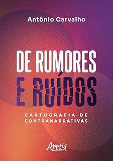 Livro De Rumores e Ruídos: Cartografia de Contranarrativas