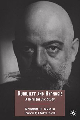 Gurdjieff and Hypnosis: A Hermeneutic Study Paperback – 10 Oct 2012