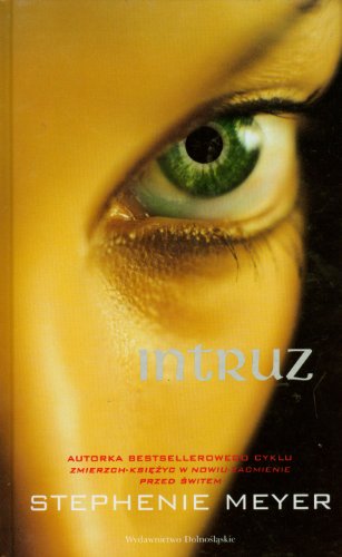 Intruz (The Host, #1)