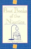 BEST BOOKS OF THE NINETIES: From Independent Publishers 0963223011 Book Cover