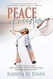 Peace & Freedom: from Deceit and Lies of False Witnesses in Personal Relationships that Damage and Destroy by 