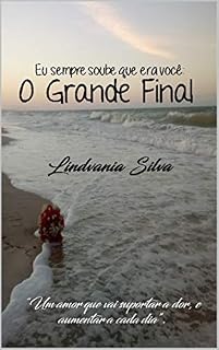 Livro O Grande Final: Eu sempre soube que era você: O grande final