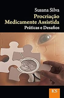 Livro Procriação Medicamente Assistida: Práticas e Desafios