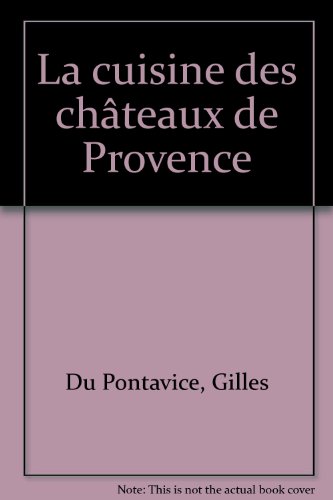 La  cuisine des châteaux de Provence