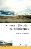 Femmes réfugiées palestiniennes (Partage du savoir) (French Edition) by