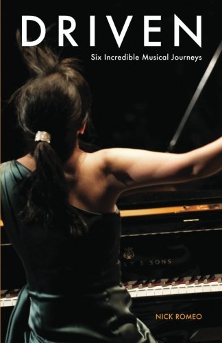 Driven: Six Incredible Musical Journeys