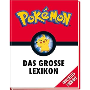 Pokémon: Das große Lexikon: Mehr als 300 Seiten geballtes Wissen – für alle kleinen und großen Pokémon-Fans! Gebundene Ausgabe – 3. September 2020