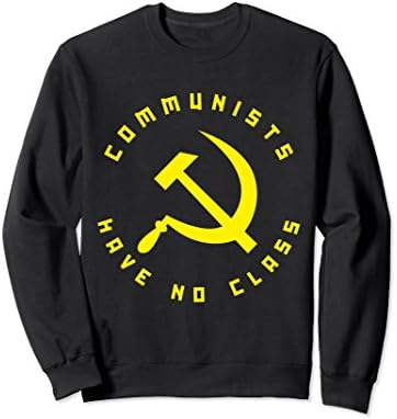 Unisex Funny Communism Sweatshirt Communists Have No Class Medium Black