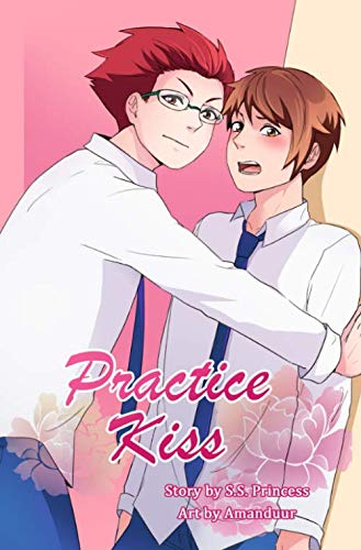 Practice Kiss by S.S. Princess