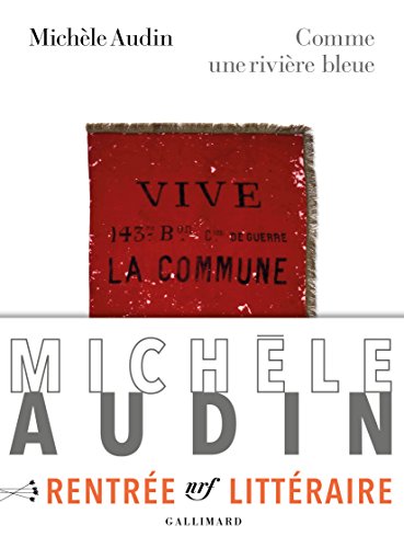 Comme une rivière bleue: Paris 1871