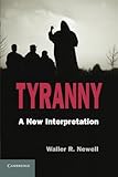 Tyranny: A New Interpretation