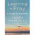 Learning to Pray: A Guide for Everyone