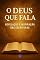 Livro O Deus que Fala: Revelação e Inspiração das Escrituras