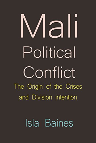 [READ] Mali Political Conflict: The Origin of the Crises and Division intention<br />TXT