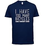 Dressdown Men's I Have Too Many Bicycles Said Nobody Ever T-Shirt - 10 Colours
