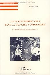 L' enfance embrigadée dans la Hongrie communiste