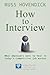 How to Interview: What Employers Want to Hear in Today's Competitive Job Market (Directional Motivation Book Series)