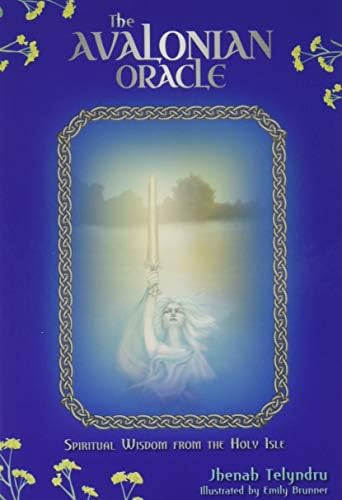 The Avalonian Oracle: Spiritual Wisdom from the Holy Isle