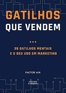 Livro GATILHOS QUE VENDEM: 39 Gatilhos Mentais e o seu uso em Marketing