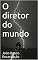 Livro O diretor do mundo
