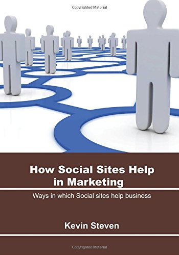 Download How Social sites help in Marketing: Ways in which Social sites help business Download How Social sites help in Marketing: Ways in which Social sites help business