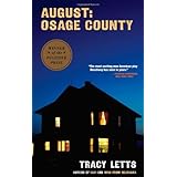 By Tracy Letts - August: Osage County (8/27/08)