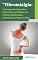 Livro Fibromialgia: Tratamento e Receitas Naturais com Ênfase em Plantas Medicinais, Capsulas, Extratos e Chás - Volume 68