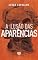 Livro A ilusão das aparências
