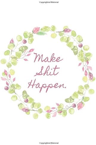 Make Shit Happen: Sweet Nothings 3 96-page Notebook Paperback – 19 Jan 2019