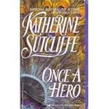 Front cover for the book Once a Hero by Katherine Sutcliffe