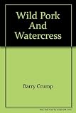 Paperback Wild Pork And Watercress Book