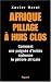 Afrique pillage à huis clos: Comment une poignée d'initiés siphone le pétrole africain (Documents (57)) (French Edition) by