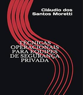 Livro Técnicas Operacionais para Equipes de Segurança Privada