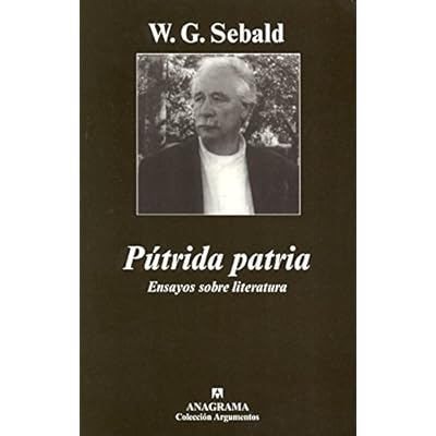 Pútrida patria: Ensayos sobre literatura (Argumentos)