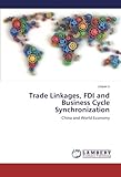Image de Trade Linkages, FDI and Business Cycle Synchronization: China and World Economy