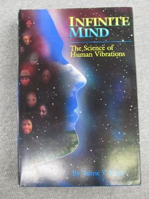 Infinite Mind The Science of Human Vibrations