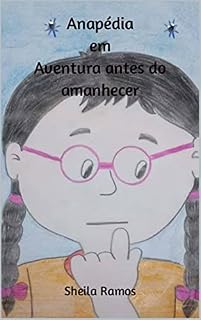 Livro Anapédia em Aventura antes do amanhecer (ANAPÉDIA CURIOSA)