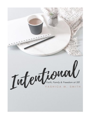 Download Intentional: Faith, Family & Freedom at 35!