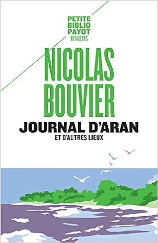 Amazon Fr Journal D Aran Et D Autres Lieux Feuilles De Route Bouvier Nicolas Livres