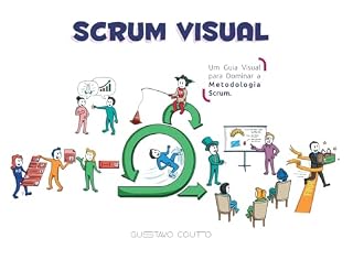 Livro Scrum Visual: Um Guia Visual para Dominar a Metodologia Scrum