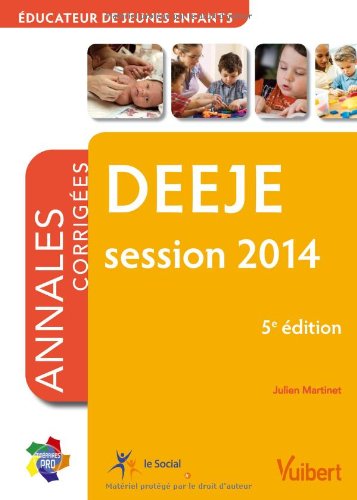 Diplôme d Etat d Educateur de jeunes enfants - DEEJE - Annales corrigées - Session 2014 by (Mass Market Paperback)