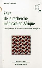 Faire de la recherche médicale en Afrique