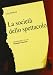 La società dello spettacolo (Eretici e/o sovversivi)